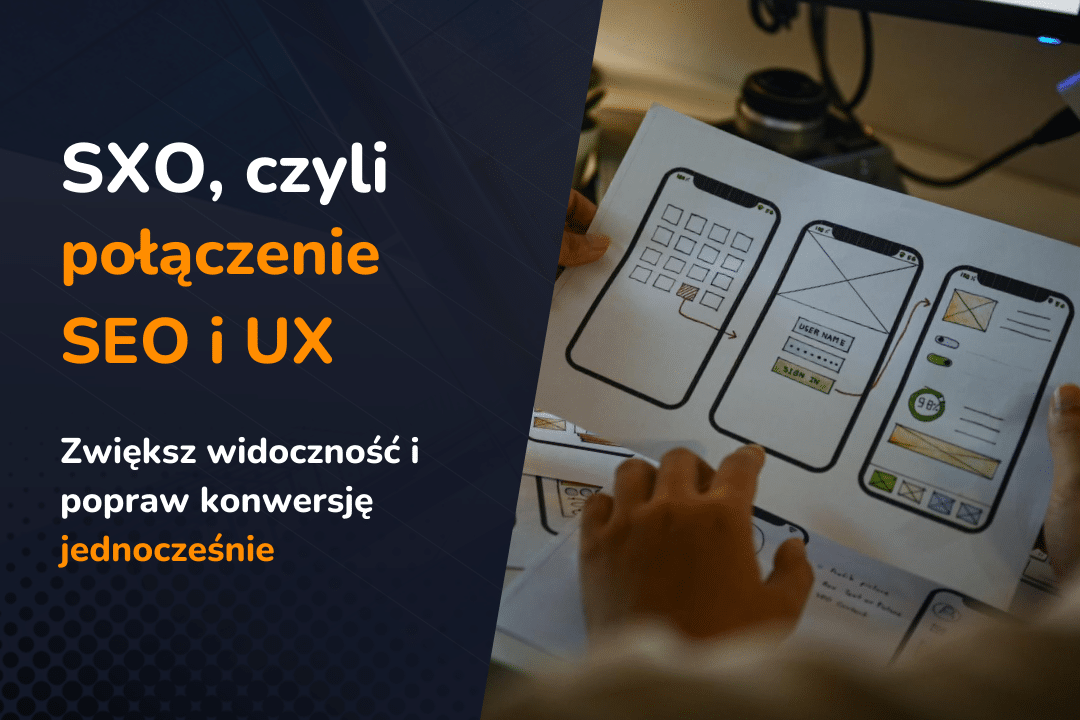 SXO – skuteczne połączenie SEO i UX