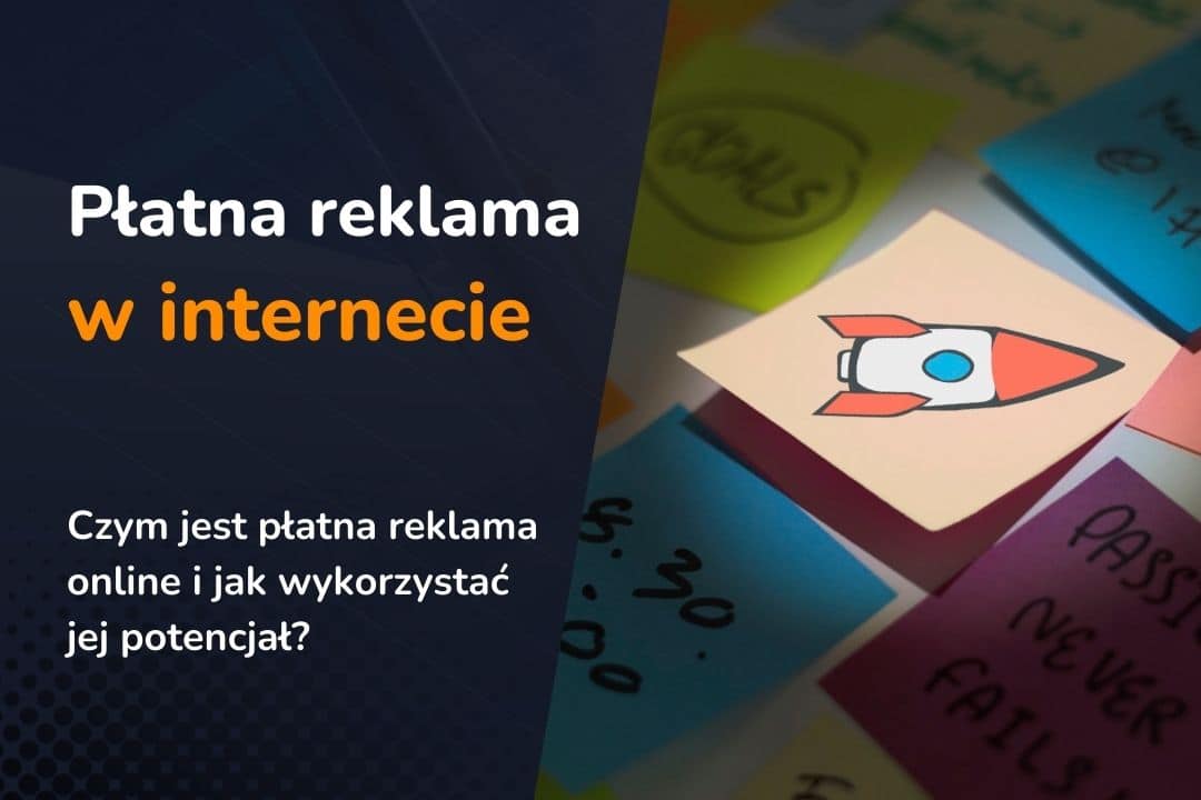 Płatna reklama w internecie – cele, rodzaje, zalety