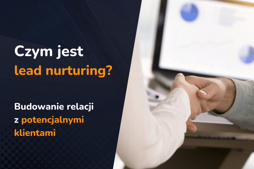 Czym jest lead nurturing?