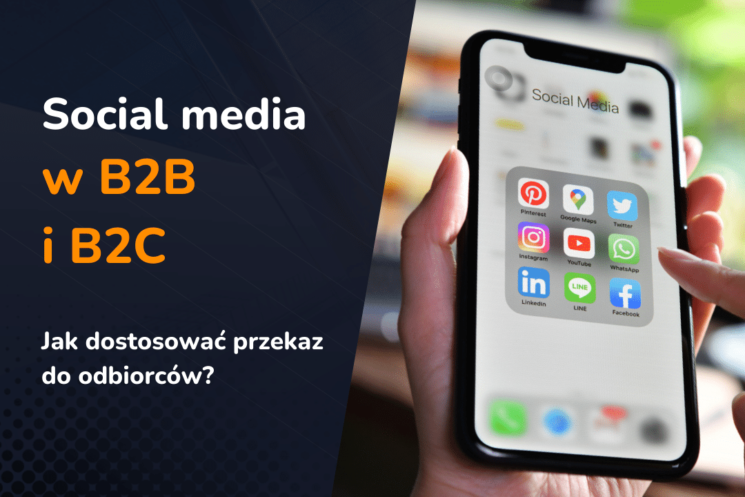 Media społecznościowe w B2B i B2C – różnice w strategiach