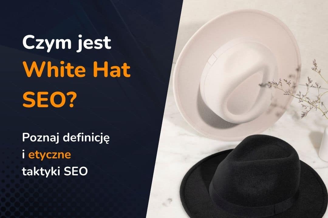 White Hat SEO – definicja, korzyści i wyzwania