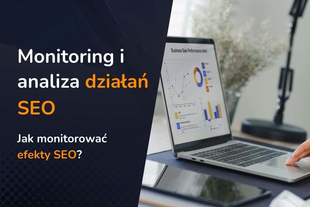 Jak monitorować i analizować wyniki działań SEO?