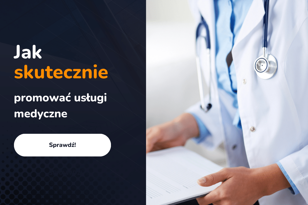 Jak skutecznie promować usługi medyczne